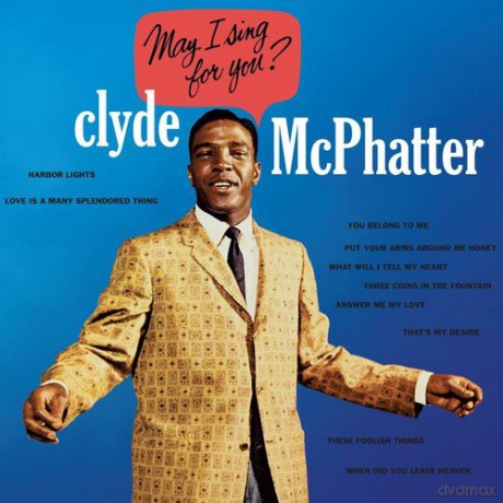 Clyde Mcphatter: May I Sing For You [CD]