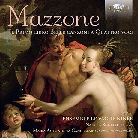 Ensemble Le Vaghe Ninfe: Mazzone: Il Primo Libro Delle Canzoni A Quattro Voci [CD]