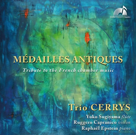 Trio Cerrys: Medailles Antiques: Tribute To The French Chamber Music [CD]