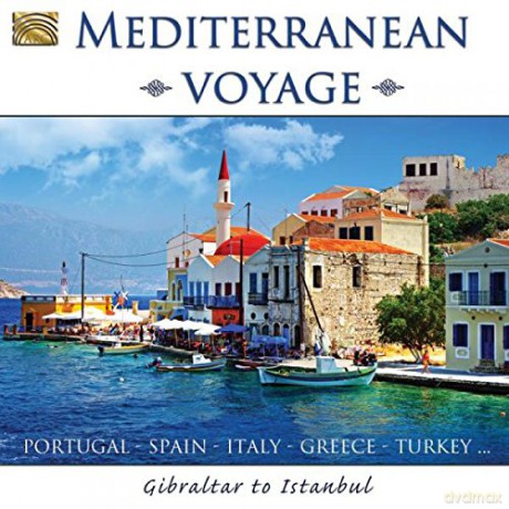 Mediterranean Voyage - Gibraltar To Istanbul [CD]