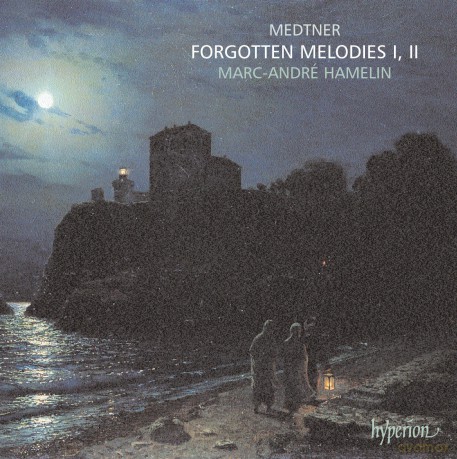Marcandre Hamelin: Medtnerforgotten Melodies I II [CD]