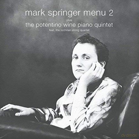 Mark Springer: Menu 2 + Potentino Wine Piano Quintet [2CD]