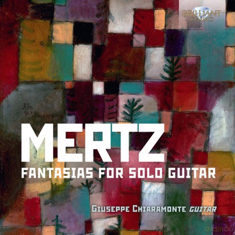 Giuseppe Chiaramonte: Mertz: Fantasias For Solo Guitar [CD]