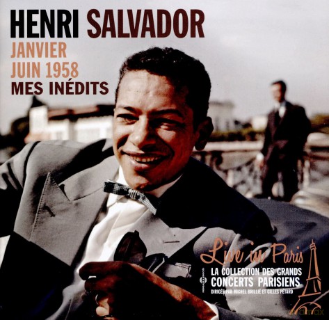 Henri Salvador: Mes Inedits: Janvier-Juin 1958 - Live In Paris [CD]