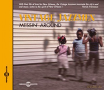 Vintage Jazzmen: Messin Around [CD]