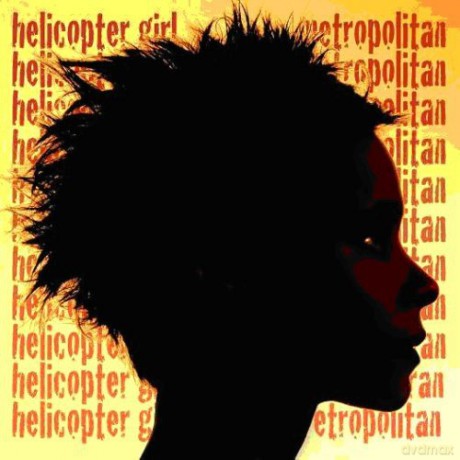 Helicopter Girl: Metropolitan [CD]