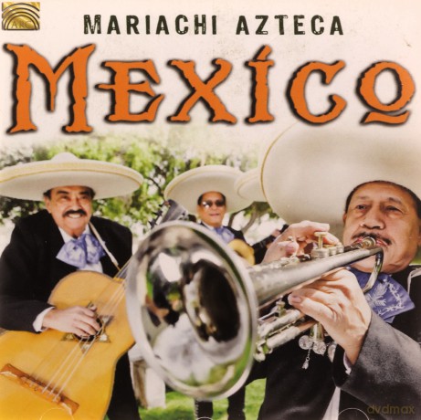 Mariachi Azteca: Mexico [CD]