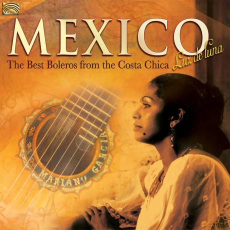Mexico - Luz De Luna - The Best Boleros From Costa Chica [CD]