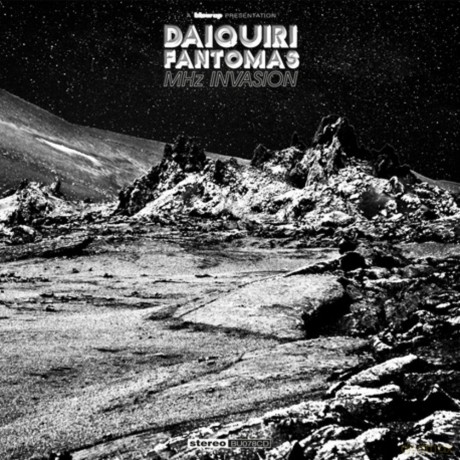 Daiquiri Fantomas: Mhz Invasion [CD]