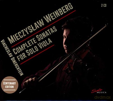 Dinerchtein: Mieczyslaw Weinberg: Complete Sonatas For Solo VIola [2CD]