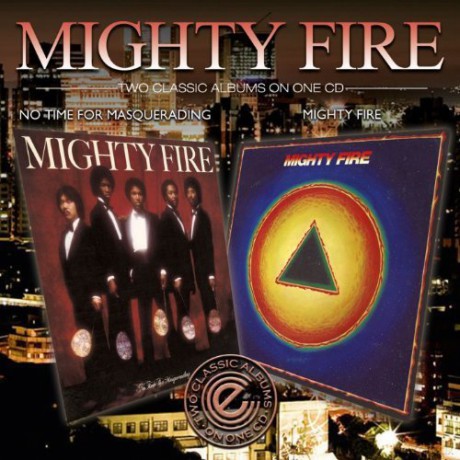 Mighty Fire: Mighty Fire/No Time For Masquerading [CD]