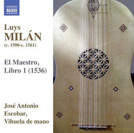 Jose Antonio Escobar: Milanel Maestro Libro I [CD]