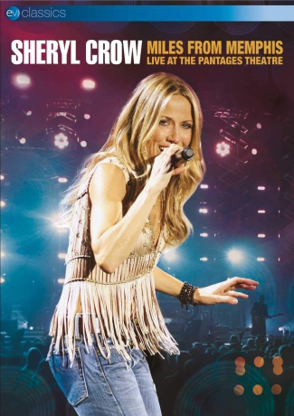 Sheryl Crow: Miles From Memphis [DVD]