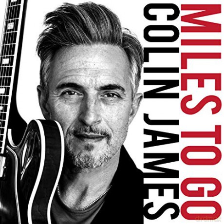 Colin James: Miles To Go [CD]