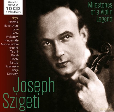 Joseph Szigeti: Milestones Of A VIolin Legend [10CD]