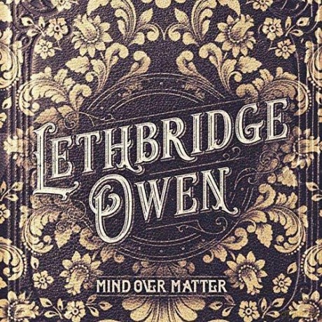 Lethbridge Owen: Mind Over Matter [CD]