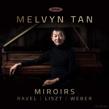 Melvyn Tan: Miroirs [CD]