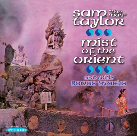 Sam The Man Taylor: Mist Of The Orient [CD]