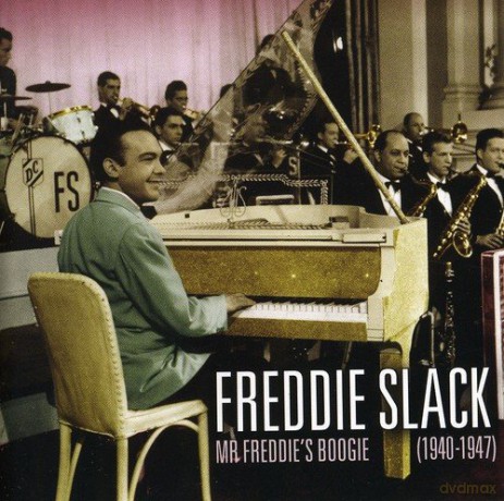 Freddie Slack: Mister FreddieS Boogie [CD]
