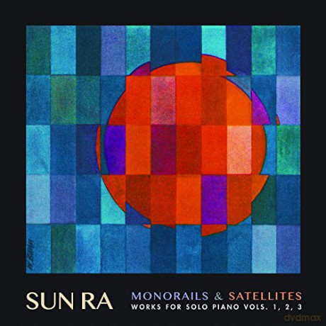Sun Ra: Monorails And Satellites (Deluxe) [2CD]