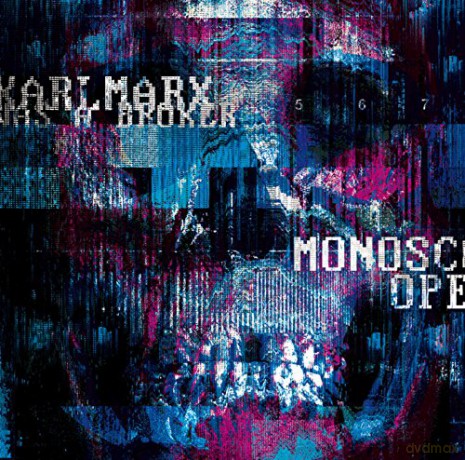 Karl Marx Was A Broker: Monoscope [CD]