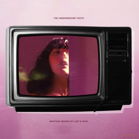 Underground Youth: Montage Images Of Lust And Fear [CD]