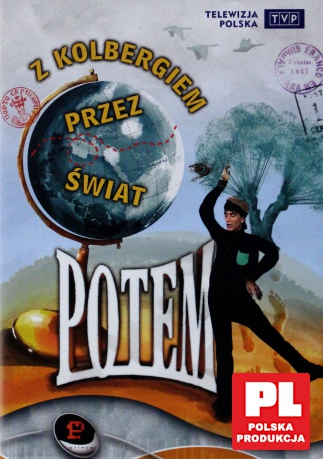 Kabaret Potem: Z Kolbergiem przez świat [DVD]