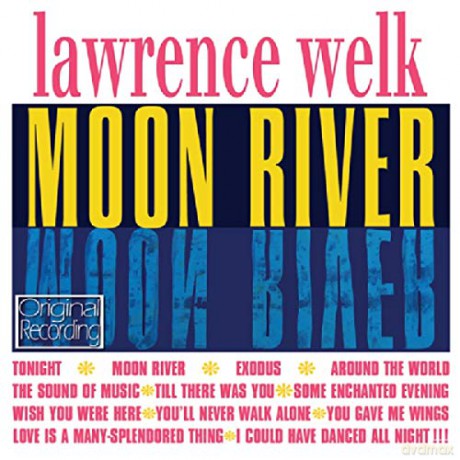Lawrence Welk: Moon River [CD]