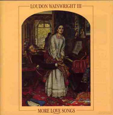 Loudon Wainwright Iii: More Love Songs [CD]