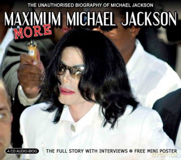 Michael Jackson: More Maximum Michael Jackson [AUDIOBOOK]