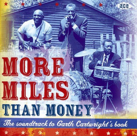 More Miles Than Money - The Soundtrack To Garth CartwrightS Book [2CD]