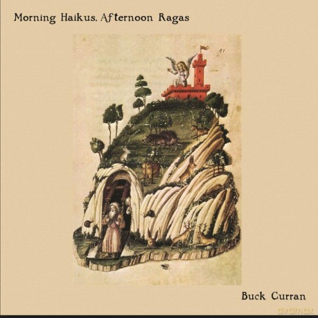Buck Curran: Morning Haikus Afternoon Ragas [Winyl]
