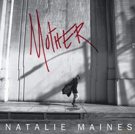 Natalie Maines: Mother [CD]