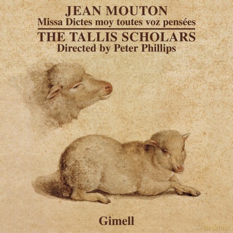 Tallis Scholarsphillips: Mouton Missa Dictes Moy Toutes [CD]