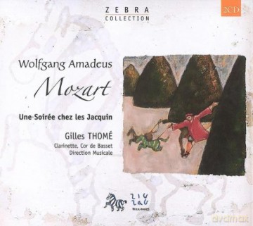 Gilles Thome: Mozart Une Soire Chez Jacquin [2CD]