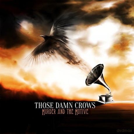 Those Damn Crows: Murder And The Motive [CD]