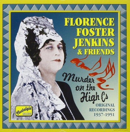 Florence Foster Jenkins: Murder On The High Cs [CD]