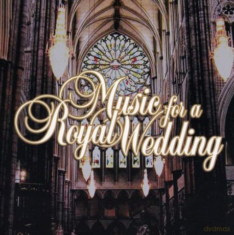 Music For A Royal Wedding [CD]