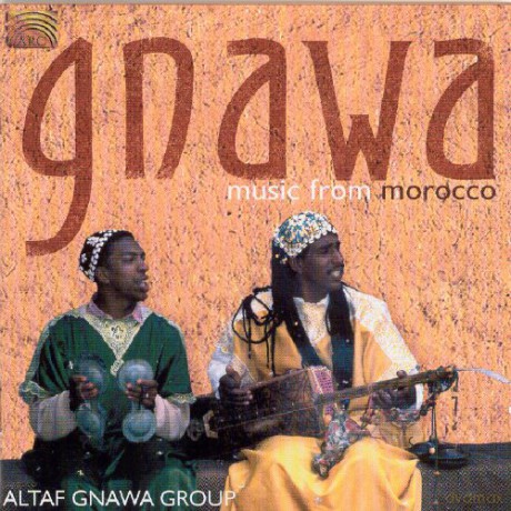 Altaf Gnawa Group: Music From Morocco [CD]