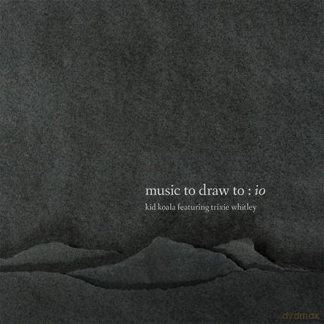 Kid Koala: Music To Draw To: Io (Feat. Trixie Whitley) [2xWinyl]