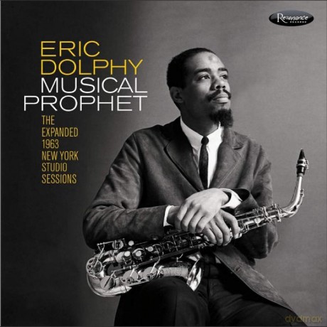 Eric Dolphy: Musical Prophet: The Expanded 1963 New York Studio Sessions [3CD]