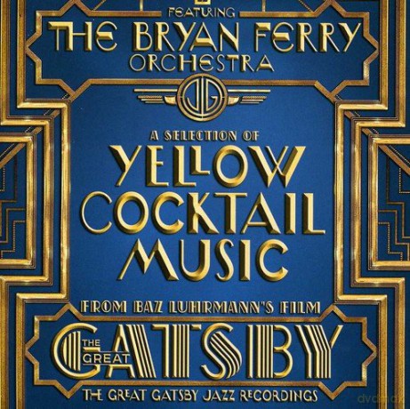Bryan Ferry Orchestra: Great Gatsby-Yellow Cocktail Music [CD]