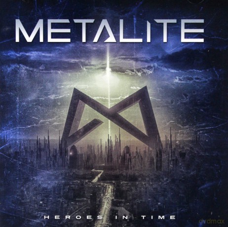 Metalite: Heroes In Time [CD]
