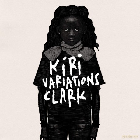 Clark: Kiri Variations [CD]