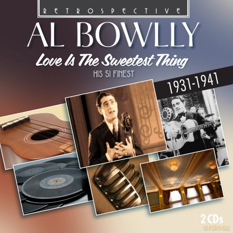 Al Bowlly: Love Is The Sweetest Thing [2CD]