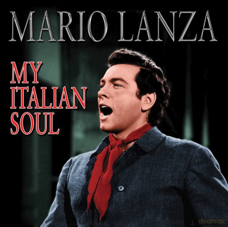 Mario Lanza: My Italian Soul [CD]