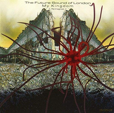 Future Sound Of London: My Kingdom [CD]