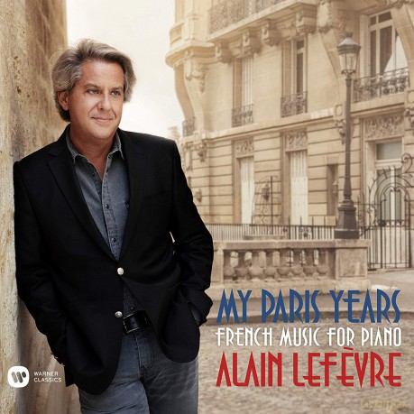 Alain Lefevre: My Paris Years - French Music For Piano [CD]