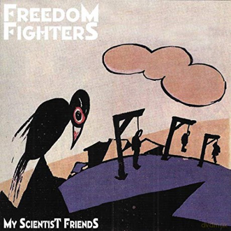 Freedom Fighters: My Scientist Friends [CD]