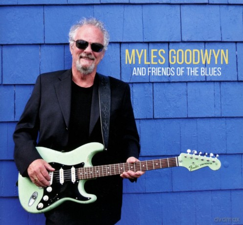 Myles Goodwyn: Myles Goodwyn And Friends Of The Blues [CD]